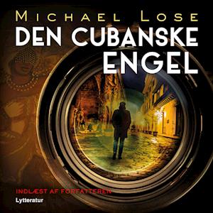 Den cubanske engel-Michael Lose-Lydbog
