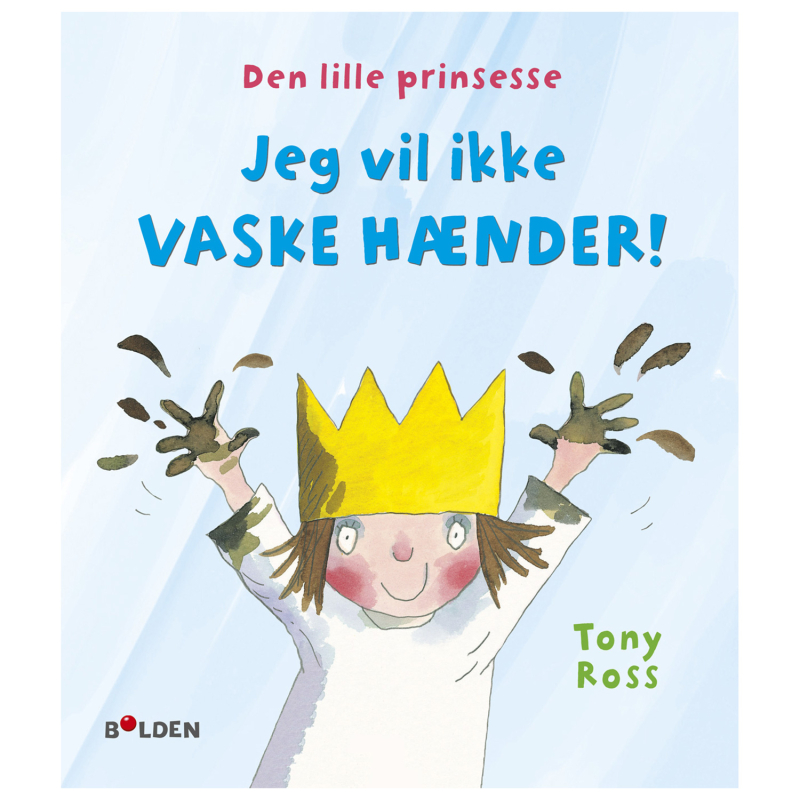 Den lille prinsesse: Jeg vil ikke vaske hænder