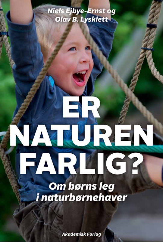 Er naturen farlig? Om børns leg i naturbørnehaver