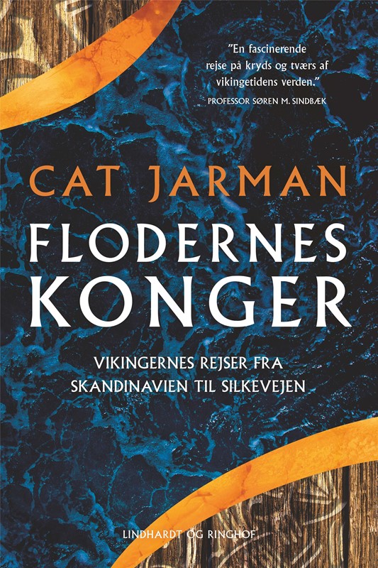 Flodernes konger - Vikingernes rejser fra Skandinavien til Silkevejen