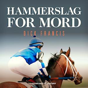 Hammerslag for mord-Dick Francis-Lydbog