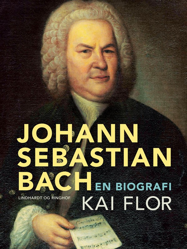 Johann Sebastian Bach. En biografi