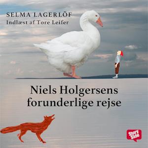 Niels Holgersens forunderlige rejse-Selma Lagerloef-Lydbog