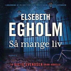 Så mange liv-Elsebeth Egholm-Lydbog