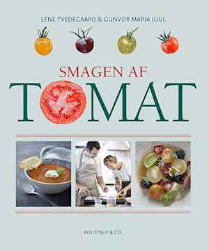 Smagen af tomat-Lene Tvedegaard-Bog
