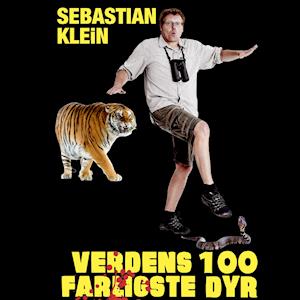 Verdens 100 farligste dyr-Sebastian Klein-Lydbog