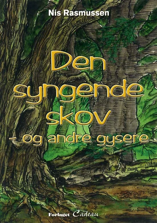 Den syngende skov - og andre gysere