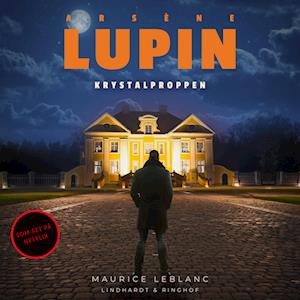 ArsÃ¨ne Lupin - krystalproppen-Maurice Leblanc-Lydbog