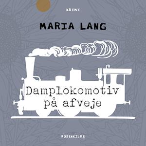 Damplokomotiv på afveje-Maria Lang-Lydbog