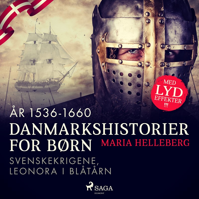 Danmarkshistorier for børn (19) (år 1536-1660) - Svenskekrigene, Leonora i Blåtårn