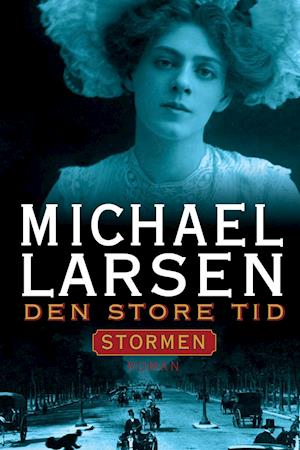 Den store tid - Stormen-Michael Larsen-Lydbog