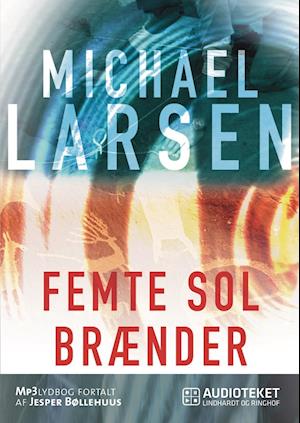 Femte sol brænder-Michael Larsen-Lydbog