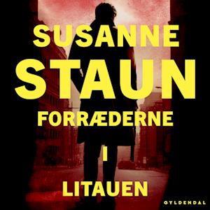 Forræderne i Litauen-Susanne Staun-Lydbog