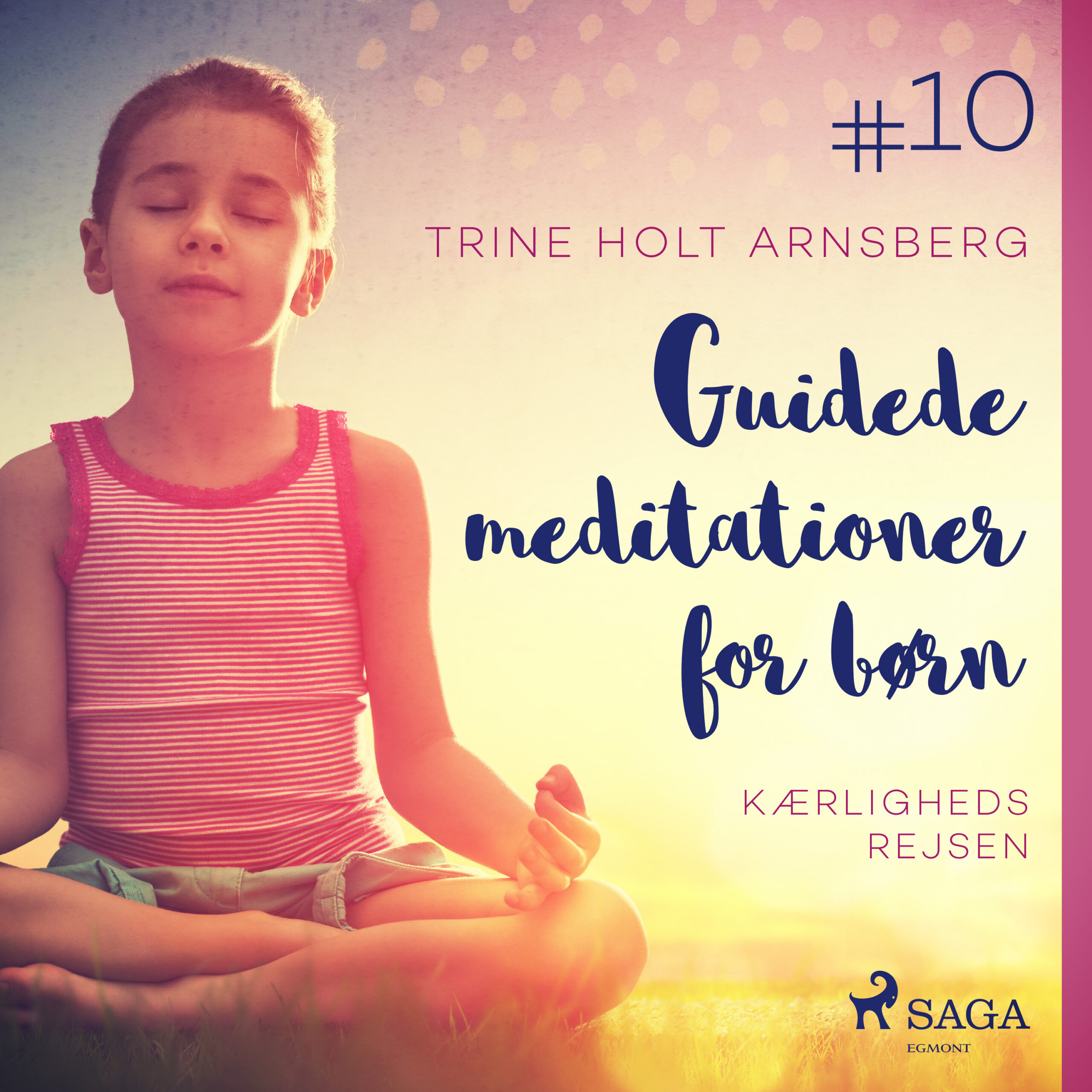 Guidede meditationer for børn #10 - Kærlighedsrejsen - E-lydbog