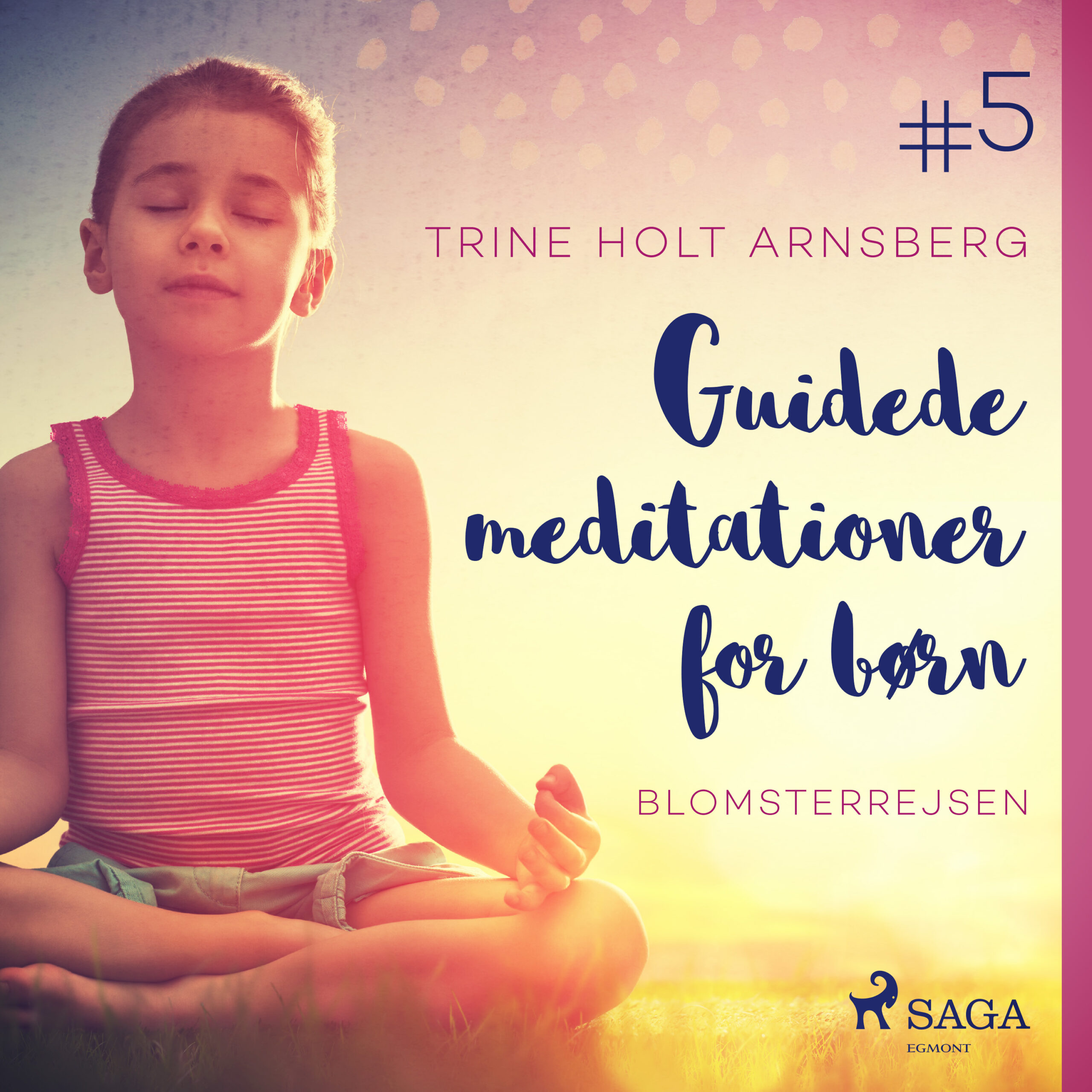 Guidede meditationer for børn #5 - Blomsterrejsen - E-lydbog