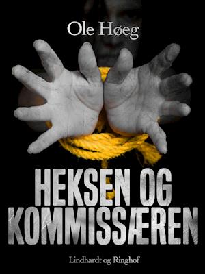 Heksen og kommissæren-Ole Høeg-Lydbog