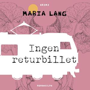 Ingen returbillet-Maria Lang-Lydbog