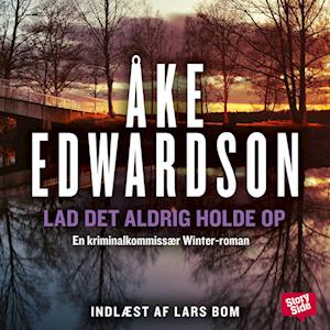 Lad det aldrig holde op-Åke Edwardson-Lydbog