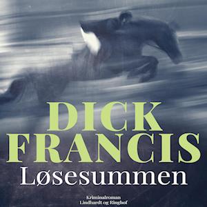 Løsesummen-Dick Francis-Lydbog