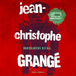 Ondskabens ritual-Jean-Christophe Grange-Lydbog