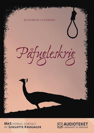 Påfugleskrig-Elisabeth Lyneborg-Lydbog