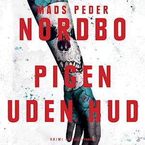 Pigen uden hud-Mads Peder Nordbo-Lydbog