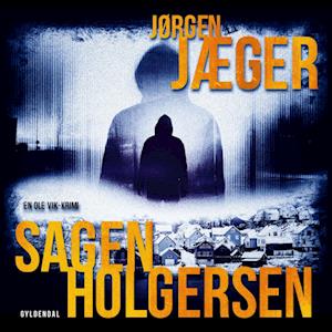 Sagen Holgersen-Jørgen Jæger-Lydbog