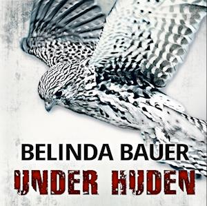 Under huden-Belinda Bauer-Lydbog